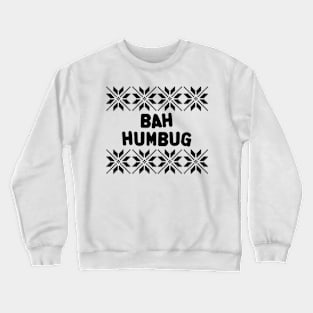 Bah Humbug Christmas Style in Black Crewneck Sweatshirt